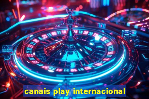 canais play internacional